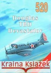 Douglas TBD-1 Devastator 520 Nowicki Jacek, Ledwoch Janusz 9788372195203