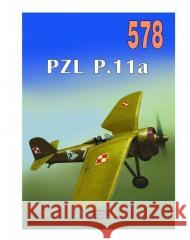Nr 578 PZL P11A Janusz Ledwoch 9788372195784