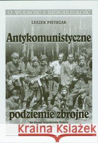 Antykomunistyczne podziemie zbrojne Pietrzak Leszek 9788372330154 Volumen