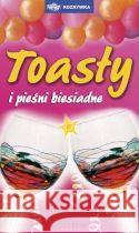 Toasty i pieśni biesiadne Barbara i Adam Podgórscy 9788372491183