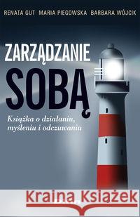 Zarządzanie sobą Gut Renata Piegowska Maria Wójcik Barbara 9788372519573 Difin