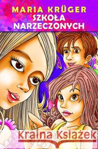 Szkoła narzeczonych Krueger Maria 9788372547828 Siedmioróg