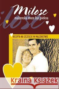 Miłość małżeńska może być piękna Guzewicz Mieczysław 9788372569264 Pomoc