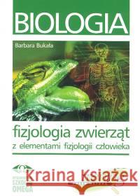 Trening Matura - Biologia Fizjologia zwierzątOMEGA Bukała Barbara 9788372671929 Omega
