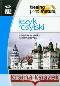 Trening Matura - J.rosyjski ustny egz. maturalny Lewandowska Halina Wróblewska Halina 9788372675118 Omega