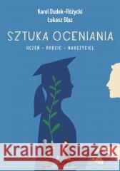 Sztuka oceniania Karol Dudek-Różycki, Karol Głaz 9788372677976