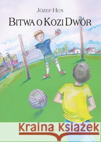 Bitwa o Kozi Dwór Hen Józef 9788372722355