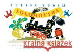 Lokomotywa i inne wesołe wierszyki dla dzieci Julian Tuwim 9788372724427