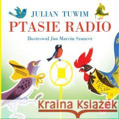 Ptasie radio Julian Tuwim 9788372724496