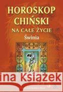 Świnia - horoskop chiński Barbara Jakimowicz-Klein 9788372771148