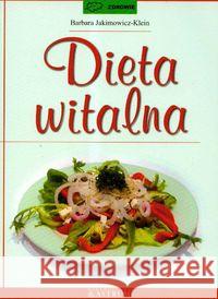 Dieta witalna Jakimowicz-Klein Barbara 9788372772619 Astrum