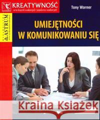 Umiejętności w komunikowaniu się Tony Warner 9788372775801