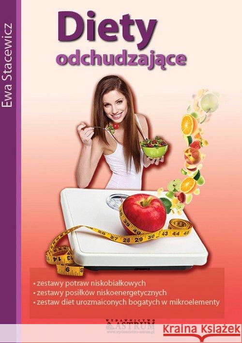 Diety odchudzające Stacewicz Ewa 9788372777515 Astrum