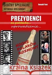 Prezydenci. Uprowadzenie... Yust Ronald 9788372777553 Astrum