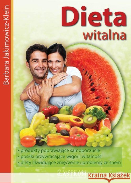 Dieta witalna. Wyd. III Jakimowicz-Klein Barbara 9788372777584