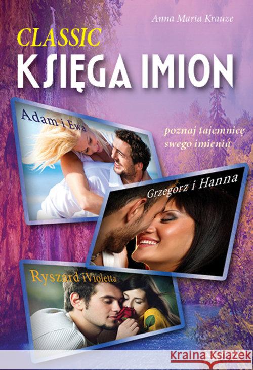Księga imion Classic Huchla Iwona 9788372778154 Astrum