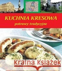 Kuchnia kresowa. Potrawy tradycyjne TW A5 w.2022 Barbara Jakimowicz-Klein 9788372778680