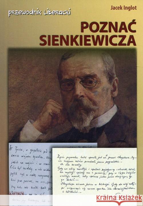 Poznać Sienkiewicza przewodnik literacki Inglot Jacek 9788372779557 Astrum