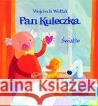 Pan Kuleczka - Światło Wojciech Widłak 9788372782229