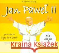 Nazywam się... Jan Paweł II. Audiobook Góra Jan Wojciech 9788372782922 Media Rodzina