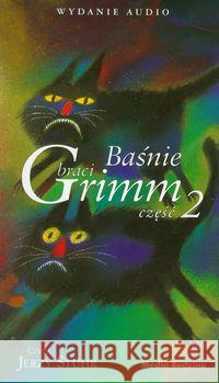 Baśnie braci Grimm cz. 2. Audiobook Grimm Jakub Grimm Wilhelm 9788372784391