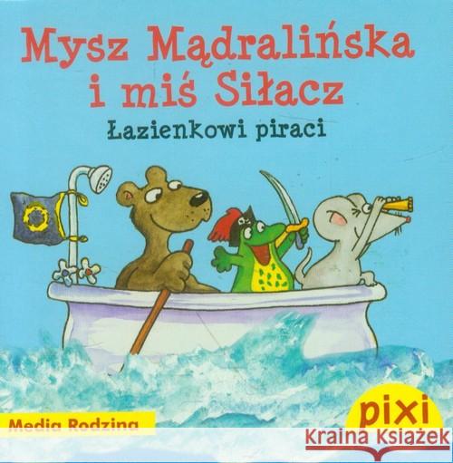 Pixi Mysz Mądralińska i Miś Siłacz  9788372784520 