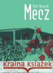 Mecz Audiobook mp3 Piotr Bojarski 9788372786531