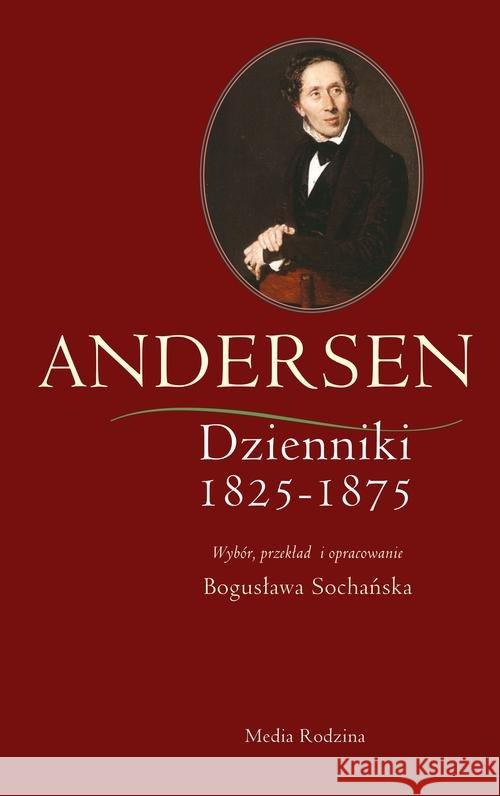 Andersen. Dzienniki 1825-1875 Andersen Hans Christian 9788372789426 Media Rodzina