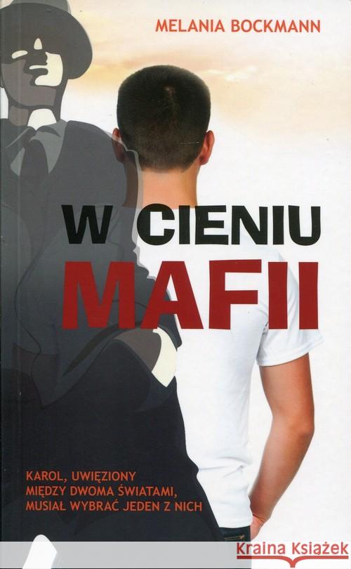 W cieniu mafii Bockmann Melania 9788372953346 Znaki Czasu