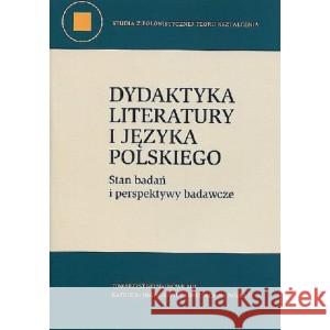 Dydaktyka literatury i języka polskiego / KUL Praca Zbiorowa 9788373065864 Towarzystwo Naukowe KUL