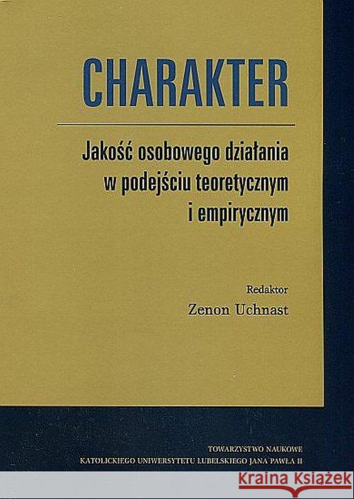 Charakter  9788373066380 Towarzystwo Naukowe Katolickiego Uniwersytetu