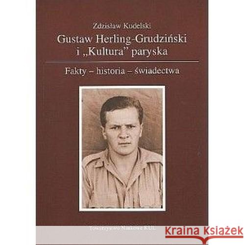 Gustaw Herling - Grudziński i Kultura paryska Kudelski Zdzisław 9788373066465 Towarzystwo Naukowe KUL