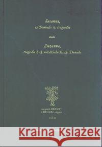 Susanna, ex Danielis 13. tragoedia.  9788373067882 Towarzystwo Naukowe KUL
