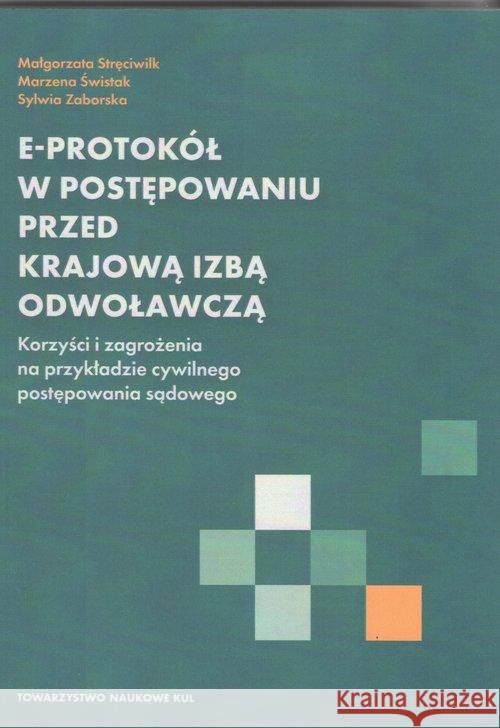 E-protokół w postępowaniu przed Krajową Izbą Odwoławczą Praca Zbiorowa 9788373068742 Towarzystwo Naukowe KUL