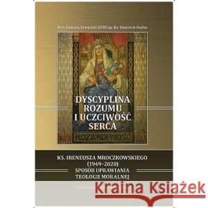 Dyscyplina rozumu i uczciwość serca PRACA ZBIOROWA 9788373068902