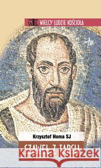 Szaweł z Tarsu Homa Krzysztof 9788373180925