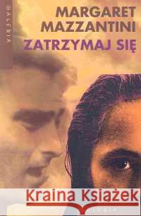 Zatrzymaj się Mazzantini Margaret 9788373194946