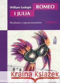 Romeo i Julia z oprac. GREG Szekspir William 9788373270282 Greg