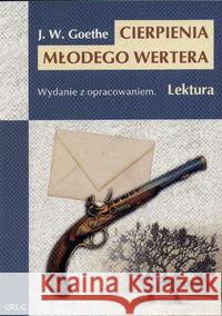 Cierpienia młodego Wertera z oprac. GREG Goethe Johann Wolfgang 9788373271616 Greg