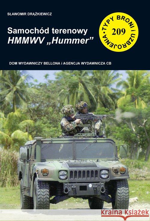Samochód terenowy HMMWV Hummer. Typy broni z.209 Drążkiewicz Sławomir 9788373391710 CB
