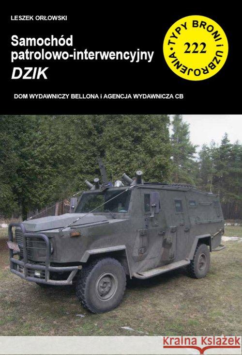 Samochód patrolowo-interwencyjny Dzik Orłowski Leszek 9788373392298 CB
