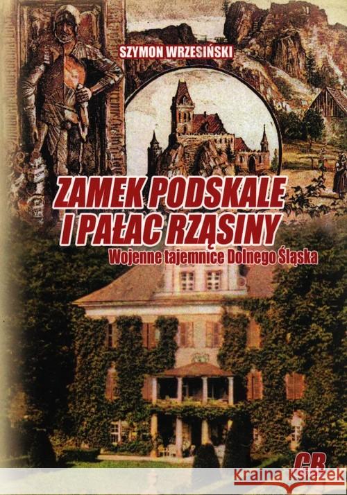 Zamek Podskale i pałac Rząsiny Wrzesiński Szymon 9788373392625 CB