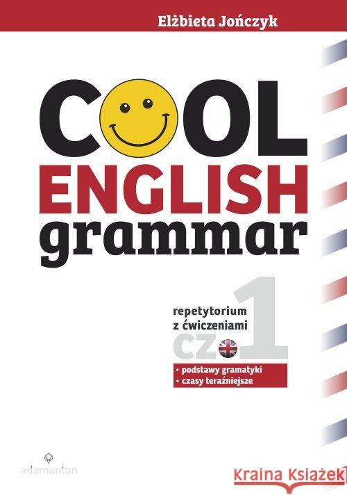 Cool English Grammar. Część 1 wyd.2017 Jończyk Elżbieta 9788373504066