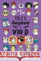 Trzy boginie z VIII D Lia Celi 9788373505100