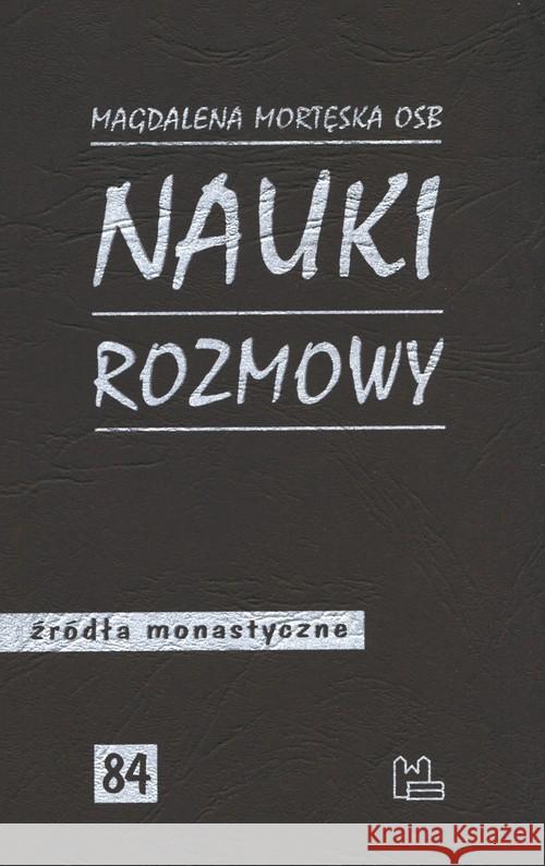 Nauki, rozmowy Mortęska Magdalena 9788373549012 Tyniec