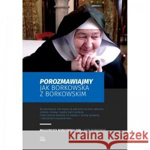 Porozmawiajmy jak Borkowska z Borkowskim Borkowska Małgorzata Borkowski Igor 9788373549111