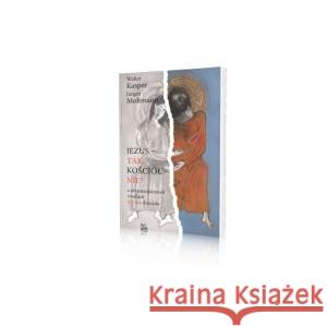 Jezus- tak, Kościół - nie? Kasper Walter Moltmann Jurgen 9788373549746 Tyniec