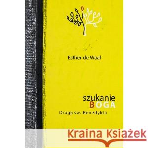 Szukanie Boga. de Waal Esther 9788373549753