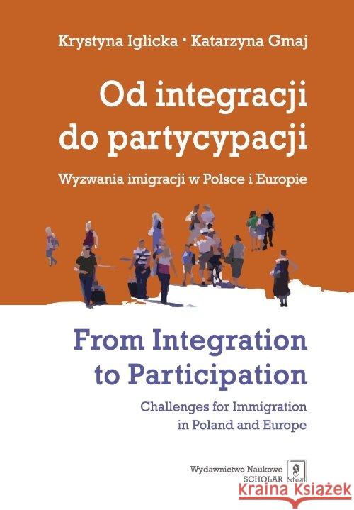 Od integracji do partycypacji. Iglicka Krystyna Gmaj Katarzyna 9788373837553 Scholar