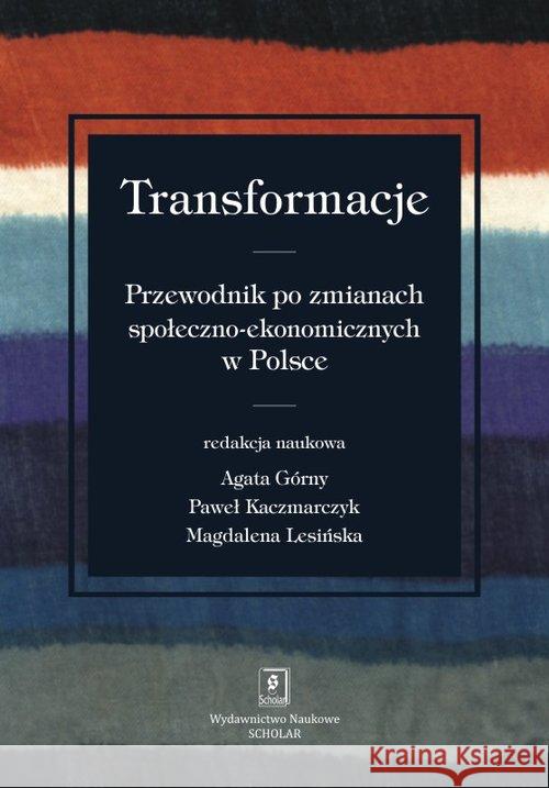 Transformacje Górny Agata Kaczmarczyk Paweł Lesińska Magdalena 9788373838185 Scholar